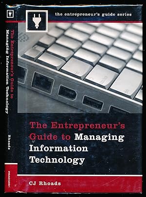 The Entrepreneur's Guide to Managing Information Technology (Entrepreneur's Guides (Praeger))