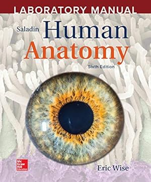 Seller image for Laboratory Manual by Eric Wise to accompany Saladin Human Anatomy by Wise, Eric [Spiral-bound ] for sale by booksXpress