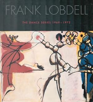 Bild des Verkufers fr Frank Lobdell: The Dance Series 1969-1972. (Exhibition at Hackett-Freedman Gallery, 12 September - 1 November 2008). zum Verkauf von Wittenborn Art Books