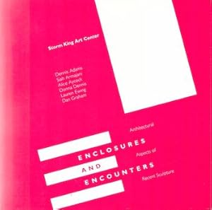 Seller image for Enclosures and Encounters: Architectural Aspects of Recent Sculpture. (Exhibition at Storm King Art Center, Mountainville, NY, 20 May - 31 October 1991). for sale by Wittenborn Art Books