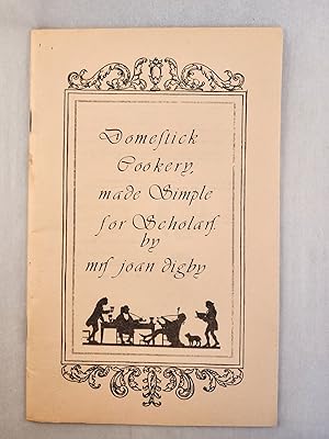 Seller image for Domestick Cookery made Simple for Scholars for sale by WellRead Books A.B.A.A.