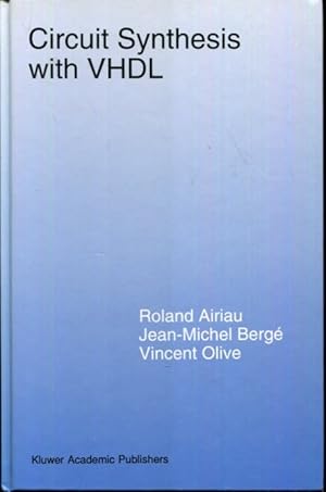 Bild des Verkufers fr Circuit Synthesis with VHDL (The Springer International Series in Engineering and Computer Science, 261) zum Verkauf von Turgid Tomes