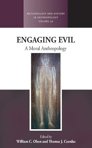 Immagine del venditore per Engaging Evil: A Moral Anthropology (Methodology & History in Anthropology, 36) [Paperback ] venduto da booksXpress