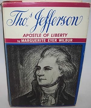 Imagen del vendedor de Thomas Jefferson, Apostle of Liberty a la venta por Easy Chair Books