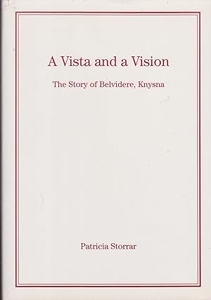 Imagen del vendedor de A Vista and a Vision - The story of Belvidere, Knysna a la venta por Snookerybooks