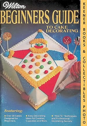 Wilton Beginners Guide To Cake Decorating