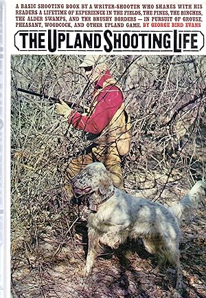 Seller image for The Upland Shooting Life for sale by David Foley Sporting Books