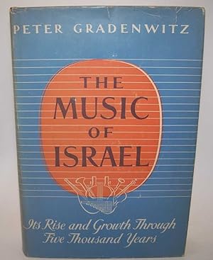 Image du vendeur pour The Music of Israel: Its Rise and Growth Through 5000 Years mis en vente par Easy Chair Books