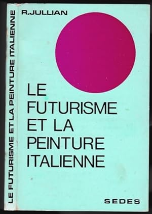 Le Futurisme et la peinture italienne