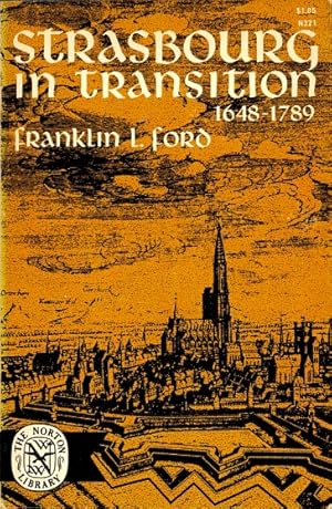 Bild des Verkufers fr Strasbourg in Transition, 1648-1789 zum Verkauf von LEFT COAST BOOKS