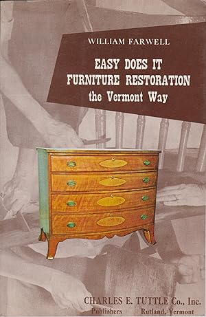 Seller image for Easy Does It Furniture Restoration the Vermont Way for sale by Robinson Street Books, IOBA