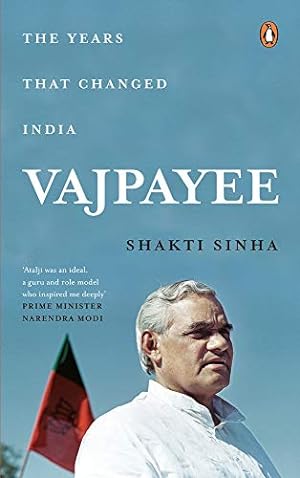 Imagen del vendedor de Vajpayee: The Years That Changed India by Sinha, Shakti [Hardcover ] a la venta por booksXpress