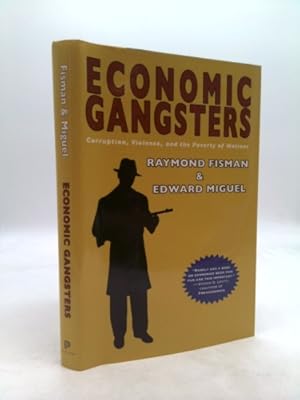 Image du vendeur pour Economic Gangsters: Corruption, Violence, and the Poverty of Nations mis en vente par ThriftBooksVintage