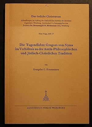 Seller image for Die Tugendlehre Gregors von Nyssa im Verhltnis zu der Antik-Philosophischen und Jdisch-Christlichen Tradition for sale by Simon Hausstetter