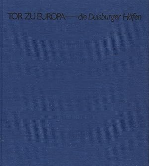 Tor zu Europa - die Duisburger Häfen