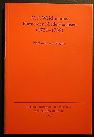 C. F. Weichmanns Poesie der Nieder-Sachsen (1721-1738). Nachweise und Register