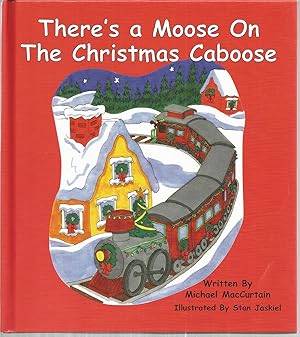 There's a Moose On The Christmas Caboose