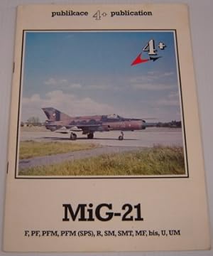 Bild des Verkufers fr MiG-21 Fishbed: F, PF, PFM, PFM (SPS) , R, SM, SMT, MF, Bis, U, UM zum Verkauf von Books of Paradise