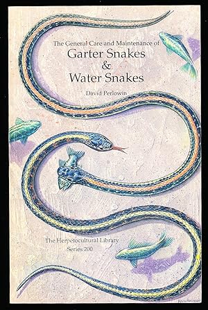 The General Care And Maintenance Of Garter Snakes And Water Snakes (The Herpetocultural Library. ...