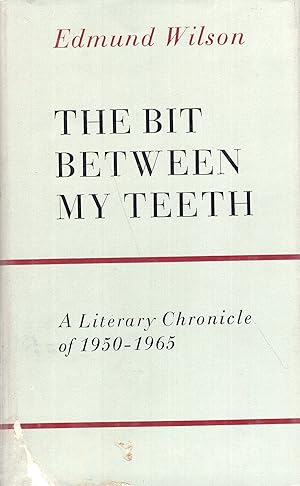 The Bit Between My Teeth; a Literary Chronicle of 1950-1965
