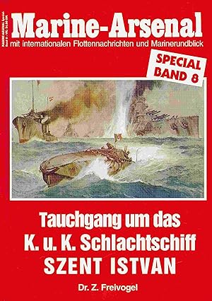 Seller image for Tauchgang um das K.u.K.- Schlachtschiff SZENT ISTVAN. for sale by Antiquariat Bernhardt