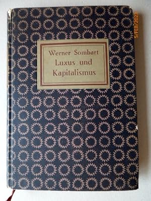 Luxus und Kapitalismus. (= Studien zur Entwicklungsgeschichte des modernen Kapitalismus, Band 1)