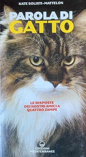 Seller image for Parola di gatto. Le risposte dei nostri amici a quattro zampe for sale by librisaggi