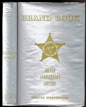 Seller image for BRAND BOOK OF THE DENVER WESTERNERS 1969 Silver Anniversary Edition for sale by Circle City Books