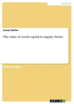 Seller image for The value of social capital in supply chains for sale by Rheinberg-Buch Andreas Meier eK