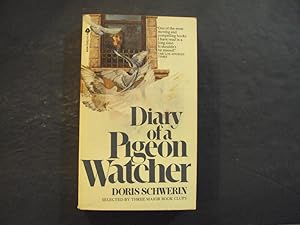 Seller image for Diary Of A Pigeon Watcher pb Doris Schwerin 1st Avon Print 5/77 for sale by Joseph M Zunno