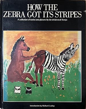 Seller image for How the Zebra Got Its Stripes: A Collection of Stories and Pictures by the Children of Kenya for sale by Object Relations, IOBA