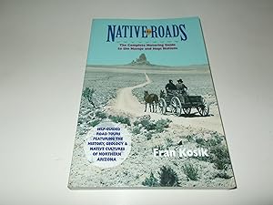 Bild des Verkufers fr Native Roads: The Complete Motoring Guide to the Navajo and Hopi Nations zum Verkauf von Paradise Found Books