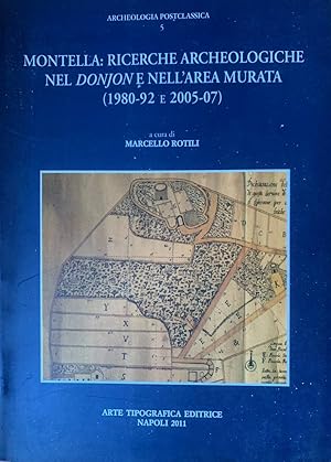 Montella: ricerche archeologiche nel Donjon e nell'area murata (1980-92 e 2005-07)