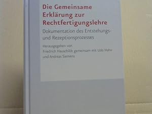 Bild des Verkufers fr Die Gemeinsame Erklrung zur Rechtfertigungslehre : Dokumentation des Entstehungs- und Rezeptionsprozesses. zum Verkauf von BuchKaffee Vividus e.K.