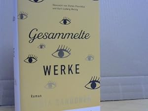 Gesammelte Werke : Roman. Lydia Sandgren ; aus dem Schwedischen von Stefan Pluschkat und Karl-Lud...