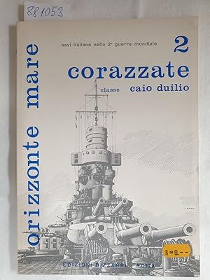 Bild des Verkufers fr corazzate classe caio duilio 2. Orizzonte mare. Navi italiane nella 2a guerra mondiale. zum Verkauf von Versand-Antiquariat Konrad von Agris e.K.