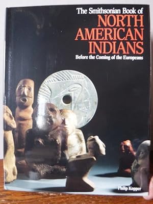 The Smithsonian Book of North American Indians: Before the Coming of the Europeans