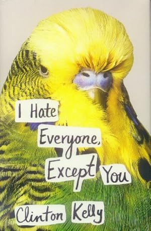 I Hate Everyone, Except You