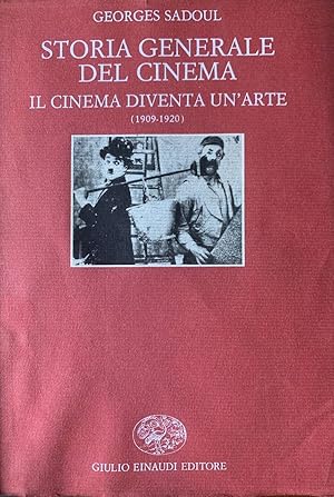 Storia generale del cinema. Il cinema diventa un'arte (1909-1920)