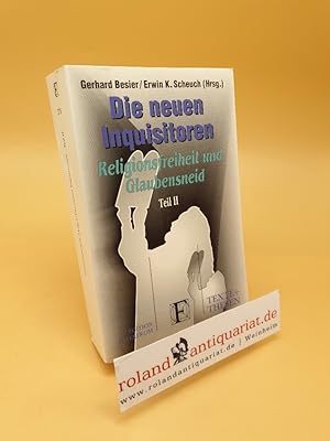 Seller image for Die neuen Inquisitoren ; Religionsfreiheit und Glaubensneid Teil 2 for sale by Roland Antiquariat UG haftungsbeschrnkt