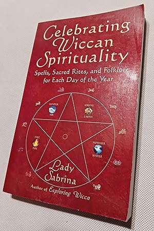 Immagine del venditore per Celebrating Wiccan Spirituality: Spells, Sacred Rites, and Folklore for Each Day of the Year venduto da Gargoyle Books, IOBA