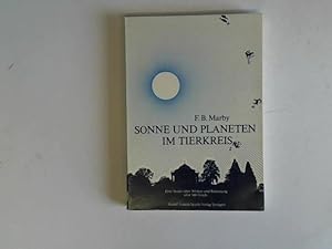 Sonne und Planeten im Tierkreis. Eine Studie über Wirken und Bedeutung aller 360 Sonnengrade