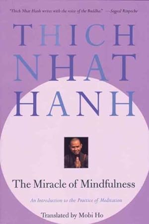 Imagen del vendedor de Miracle of Mindfulness : An Introduction to the Practice of Meditation a la venta por GreatBookPrices