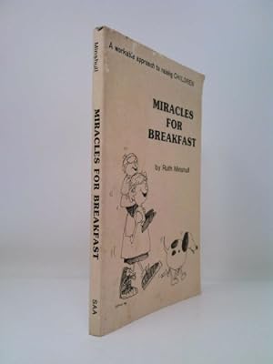Seller image for Miracles for Breakfast: A Startling New Approach to Raising Children for sale by ThriftBooksVintage