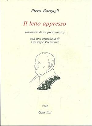 Seller image for Il letto appresso (memorie di un presuntuoso). for sale by FIRENZELIBRI SRL