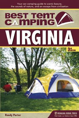 Immagine del venditore per Best Tent Camping: Virginia: Your Car-Camping Guide to Scenic Beauty, the Sounds of Nature, and an Escape from Civilization (Paperback or Softback) venduto da BargainBookStores