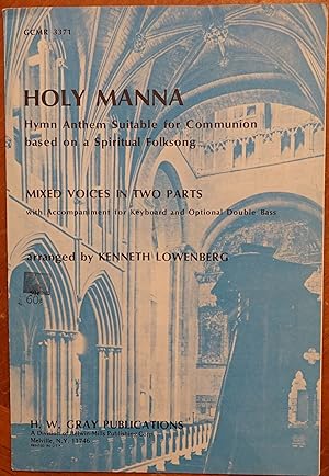 Imagen del vendedor de Holy Manna: Hymn Anthem Suitable for Communion Based on a Spiritual Folksong a la venta por Faith In Print