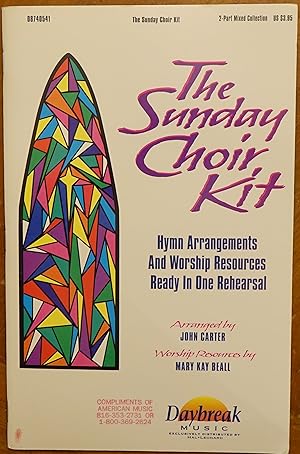 Image du vendeur pour The Sunday Choir Kit: Hymn Arrangements and Worship Resources Ready in One Rehearsal mis en vente par Faith In Print