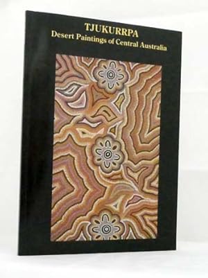 Image du vendeur pour Tjukurrpa Desert Paintings of Central Australia mis en vente par Adelaide Booksellers