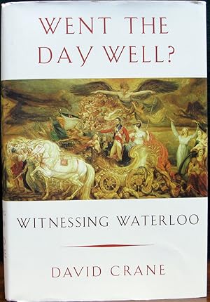 Seller image for WENT THE DAY WELL? Witnessing Waterloo. for sale by The Antique Bookshop & Curios (ANZAAB)